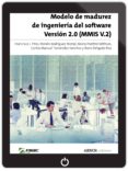 modelo de madurez de ingenieria del software. version 2.0 (mmis v.2) (ebook)-9788481439748 modelo de madurez de ingenieria del software. version 2.0 (mmis v.2) (ebook)-9788481439748