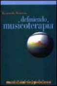 definiendo musicoterapia-kenneth bruscia-9788481960648 definiendo musicoterapia-kenneth bruscia-9788481960648