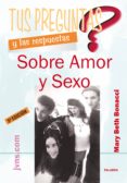 tus preguntas y las respuestas sobre amor y sexo-mary beth bonacci-9788482396248 tus preguntas y las respuestas sobre amor y sexo-mary beth bonacci-9788482396248