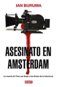 asesinato en amsterdam-ian buruma-9788483067048 asesinato en amsterdam-ian buruma-9788483067048