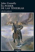 el poder de las tinieblas (serie charlie parker 2)-john connolly-9788483102848 el poder de las tinieblas (serie charlie parker 2)-john connolly-9788483102848
