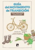 guia del movimiento en transicion: como transformar tu vida en la ciudad-juan del rio-9788483199848 guia del movimiento en transicion: como transformar tu vida en la ciudad-juan del rio-9788483199848