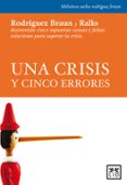 una crisis y cinco errores-carlos rodriguez braun-juan ramon rallo-9788483561348 una crisis y cinco errores-carlos rodriguez braun-juan ramon rallo-9788483561348