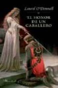 el honor de un caballero-laurel o donnell-9788483651148 el honor de un caballero-laurel o donnell-9788483651148
