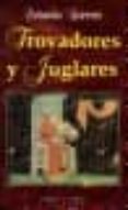 trovadores y juglares-octavio aceves-9788483740248 trovadores y juglares-octavio aceves-9788483740248