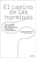 el camino de las hormigas-josep lopez romero-9788484283348 el camino de las hormigas-josep lopez romero-9788484283348