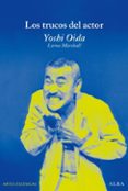 los trucos del actor-yoshi oida-9788484285748 los trucos del actor-yoshi oida-9788484285748