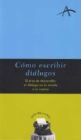 cómo escribir diálogos (ebook)-silvia adela kohan-9788484288848 cómo escribir diálogos (ebook)-silvia adela kohan-9788484288848