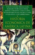 historia economica de america latina-tulio halperin donghi-william glade-rosemary thorp-9788484323648 historia economica de america latina-tulio halperin donghi-william glade-rosemary thorp-9788484323648