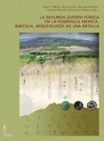 la segunda guerra punica en la peninsula iberica: baecula, arqueologia de una batalla-9788484399148 la segunda guerra punica en la peninsula iberica: baecula, arqueologia de una batalla-9788484399148