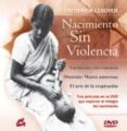 nacimiento sin violencia: tres peliculas en dvd que exploran el m ilagro del nacimiento-frederick leboyer-9788484453048 nacimiento sin violencia: tres peliculas en dvd que exploran el m ilagro del nacimiento-frederick leboyer-9788484453048