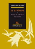 el espiritu de miguel de cervantes-9788484724148 el espiritu de miguel de cervantes-9788484724148