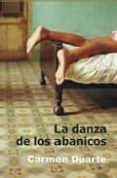 la danza de los abanicos-carmen duarte-9788488052148 la danza de los abanicos-carmen duarte-9788488052148