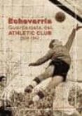 echevarria guardameta del athletic club 1938-1942-carlos aiestaran-9788488890948 echevarria guardameta del athletic club 1938-1942-carlos aiestaran-9788488890948