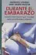 durante el embarazo: toda la informacion que necesita sobre el em barazo y el parto-george e. verrilli-anne marie mueser-9788489778948 durante el embarazo: toda la informacion que necesita sobre el em barazo y el parto-george e. verrilli-anne marie mueser-9788489778948