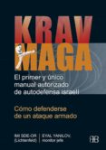 krav maga: como defenderse de un ataque armado (manual de autodef ensa israeli)-imi sde-or-eyal yanilov-9788489897748 krav maga: como defenderse de un ataque armado (manual de autodef ensa israeli)-imi sde-or-eyal yanilov-9788489897748