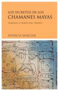 los chamanes mayas: viajeros a traves del tiempo-9788489957848 los chamanes mayas: viajeros a traves del tiempo-9788489957848
