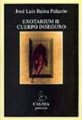 exotarium ii: cuerpo inseguro-jose luis reina palazon-9788489972148 exotarium ii: cuerpo inseguro-jose luis reina palazon-9788489972148