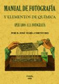 manual de fotografia y elementos de quimica-jose maria cortecero-9788490014448 manual de fotografia y elementos de quimica-jose maria cortecero-9788490014448
