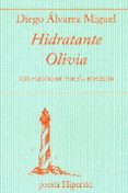 hidratante olivia (xxx premio de poesia hiperion)-diego alvarez miguel-9788490020548 hidratante olivia (xxx premio de poesia hiperion)-diego alvarez miguel-9788490020548