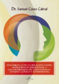 desarrollo de la relación entre inteligencia emocional y los problemas de convivencia: (ebook)-samuel couto cabral-9788490111048 desarrollo de la relación entre inteligencia emocional y los problemas de convivencia: (ebook)-samuel couto cabral-9788490111048