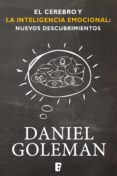 el cerebro y la inteligencia emocional: nuevos descubrimientos (ebook)-daniel goleman-9788490194348 el cerebro y la inteligencia emocional: nuevos descubrimientos (ebook)-daniel goleman-9788490194348