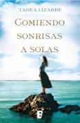 comiendo sonrisas a solas (ebook)-tadea lizarbe-9788490199848 comiendo sonrisas a solas (ebook)-tadea lizarbe-9788490199848