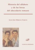 historia del alfabeto y de las letras del abecedario romano-juan jose marcos garcia-9788490310748 historia del alfabeto y de las letras del abecedario romano-juan jose marcos garcia-9788490310748