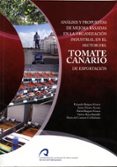 analisis y propuestas de mejora basadas en la organizacion industrial en el sector del tomate canario de exportacion (ebook)-9788490420348 analisis y propuestas de mejora basadas en la organizacion industrial en el sector del tomate canario de exportacion (ebook)-9788490420348