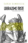 liberalismo triste: un recorrido de burke a berlin-carlo gambescia-9788490550748 liberalismo triste: un recorrido de burke a berlin-carlo gambescia-9788490550748
