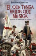 el que tenga valor que me siga (ebook)-eduardo garrigues-9788490606148 el que tenga valor que me siga (ebook)-eduardo garrigues-9788490606148