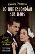 lo que escondian sus ojos: la pasion oculta de la marquesa de llanzol-nieves herrero-9788490607848 lo que escondian sus ojos: la pasion oculta de la marquesa de llanzol-nieves herrero-9788490607848