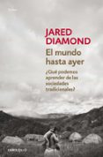 el mundo hasta ayer-jared diamond-9788490624548 el mundo hasta ayer-jared diamond-9788490624548