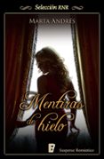 mentiras de hielo (bdb) (ebook)-marta andres-9788490692448 mentiras de hielo (bdb) (ebook)-marta andres-9788490692448