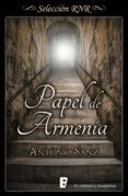papel de armenia (ebook)-antonio sanz-9788490694848 papel de armenia (ebook)-antonio sanz-9788490694848