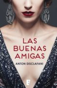 las buenas amigas (ebook)-anton disclafani-9788490696248 las buenas amigas (ebook)-anton disclafani-9788490696248
