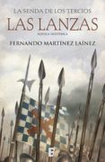 las lanzas (la senda de los tercios 1) (ebook)-fernando martinez lainez-9788490697948 las lanzas (la senda de los tercios 1) (ebook)-fernando martinez lainez-9788490697948