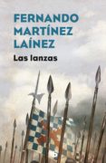 las lanzas (la senda de los tercios 1)-fernando martinez lainez-9788490706848 las lanzas (la senda de los tercios 1)-fernando martinez lainez-9788490706848