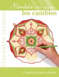 mandalas para aceptar los cambios-claudette jacques-9788491110248 mandalas para aceptar los cambios-claudette jacques-9788491110248