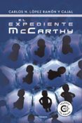 (i.b.d.) el expediente mccarthy-carlos n. lopez ramon y cajal-9788491128748 (i.b.d.) el expediente mccarthy-carlos n. lopez ramon y cajal-9788491128748