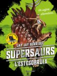 supersaurs 2: l estegobruix-jay jay burridge-9788491375548 supersaurs 2: l estegobruix-jay jay burridge-9788491375548