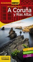 un corto viaje a a coruña y rias altas 2018 (guiarama compact) (2ª ed.)-enrique posse andrada-9788491580348 un corto viaje a a coruña y rias altas 2018 (guiarama compact) (2ª ed.) enrique posse andrada 9788491580348