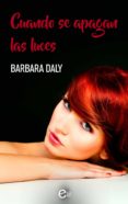 cuando se apagan las luces (ebook)-barbara daly-9788491885948 cuando se apagan las luces (ebook)-barbara daly-9788491885948