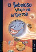 el fabuloso viaje de la tierra-rafael ortega de la cruz-9788492493548 el fabuloso viaje de la tierra-rafael ortega de la cruz-9788492493548