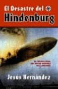el desastre de hindenburg-jesus hernandez-9788492567348 el desastre de hindenburg-jesus hernandez-9788492567348