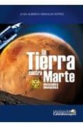 la tierra contra marte: invasores invadidos-juan alberto ordiales nuñez-9788492868148 la tierra contra marte: invasores invadidos-juan alberto ordiales nuñez-9788492868148
