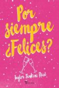 por siempre ¿felices?-taylor jenkins reid-9788492916948 por siempre ¿felices?-taylor jenkins reid-9788492916948