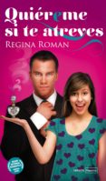 quiereme si te atreves-regina roman-9788492929948 quiereme si te atreves-regina roman-9788492929948