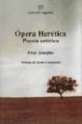 opera heretica, poesia satirica-fray josepho-9788493107048 opera heretica, poesia satirica-fray josepho-9788493107048