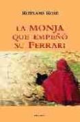la monja que empeño su ferrari: un relato espiritual-rose rowland-9788493423148 la monja que empeño su ferrari: un relato espiritual rose rowland 9788493423148